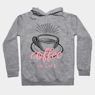 Caffeine Addict Coffee Is Life Hoodie